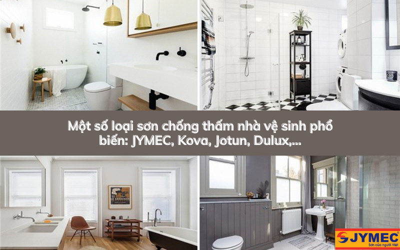 Các loại sơn chống thấm nhà vệ sinh phổ biến