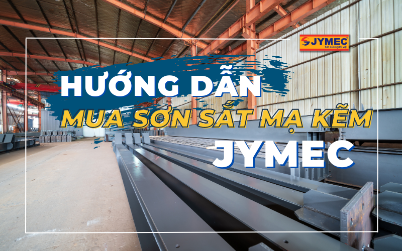 Hướng dẫn mua sơn sắt JYMEC chính hãng, uy tín chất lượng