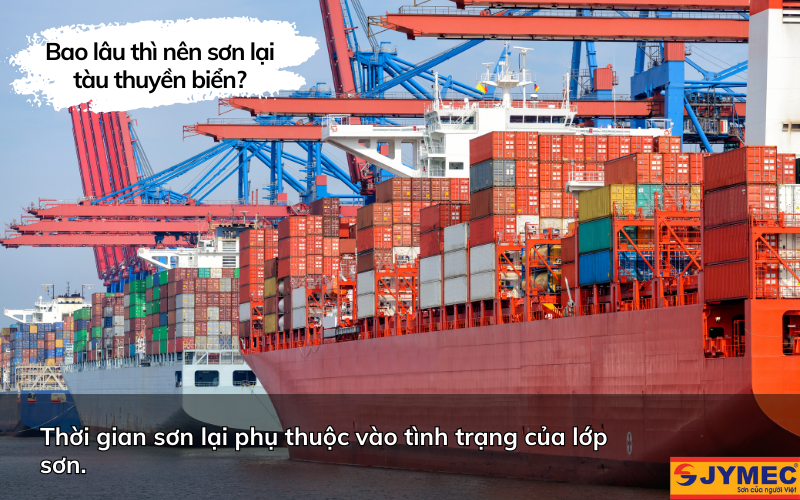 Bao lâu thì cần sơn lại cho tàu thuyền ?