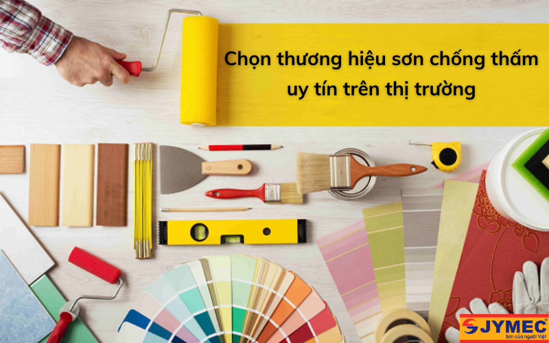 Chọn hãng sơn uy tín trên thị trường