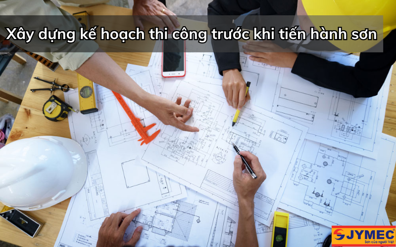 Xây dựng kế hoạch trước khi tiến hành sơn nhũ