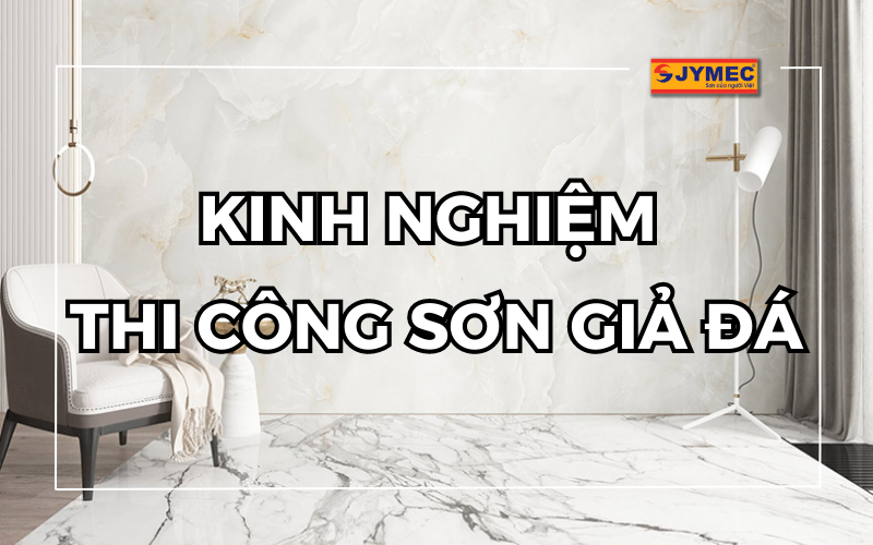 Kinh nghiệm thi công sơn giả đá chuẩn màu và bền đẹp