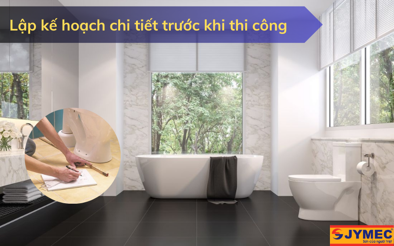 Có kế hoạch thi công sơn chống thấm nhà vệ sinh