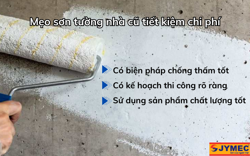 Thi công sơn tường nhà cũ tiết kiệm với 3 mẹo