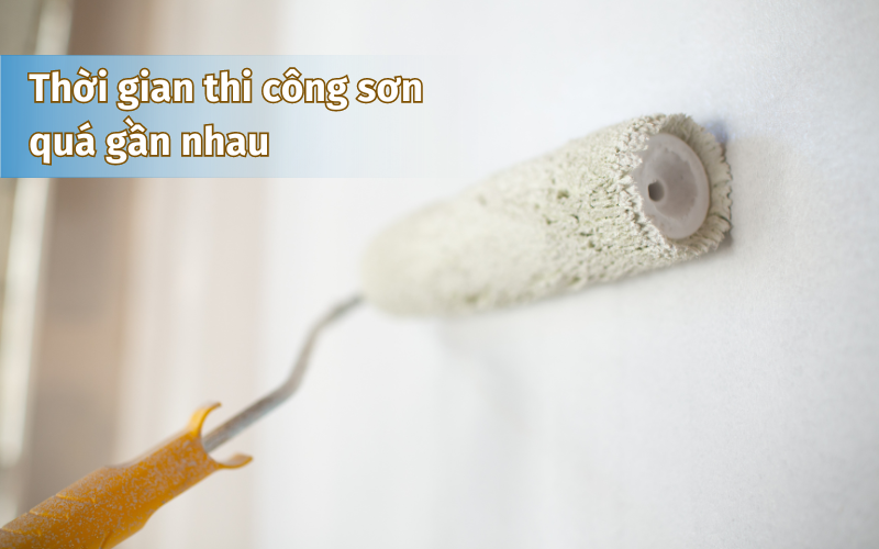 Nhiều người thi công lớp sơn đá quá gần nhau