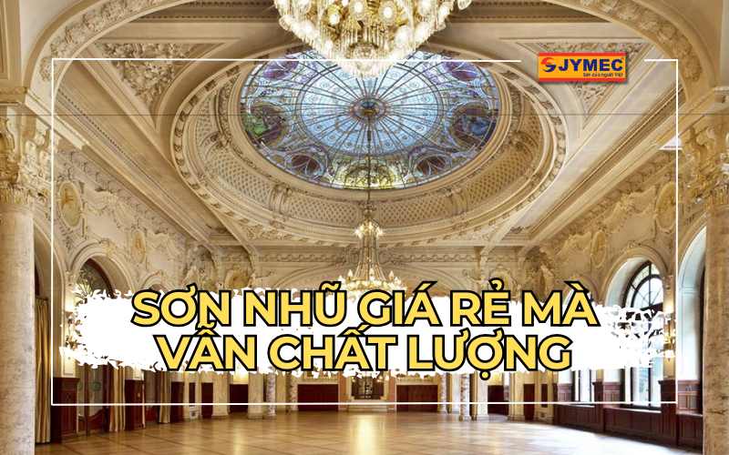 Các loại sơn nhũ giá rẻ chất lượng nhiều người tin dùng