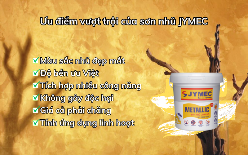 Sơn nhũ của JYMEC có ưu điểm gì?